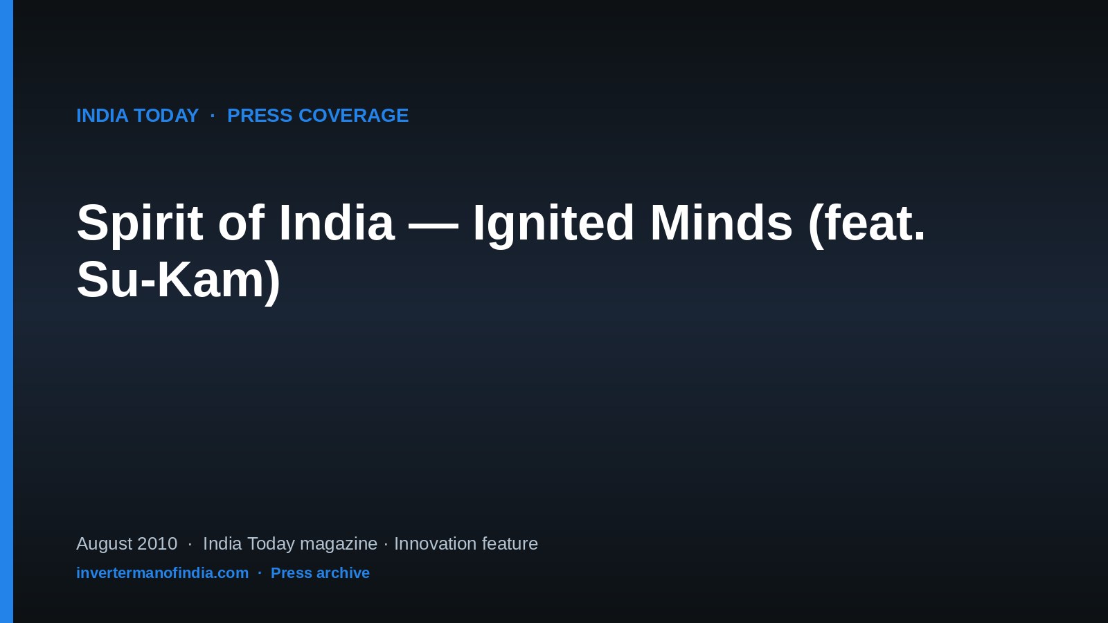 India Today — Spirit of India — Ignited Minds (feat. Su-Kam)