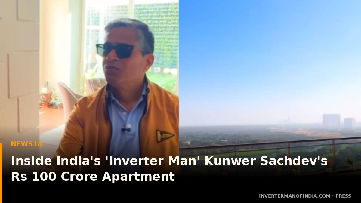 News18 video tour — Kunwer Sachdev at DLF Magnolias, Gurugram
