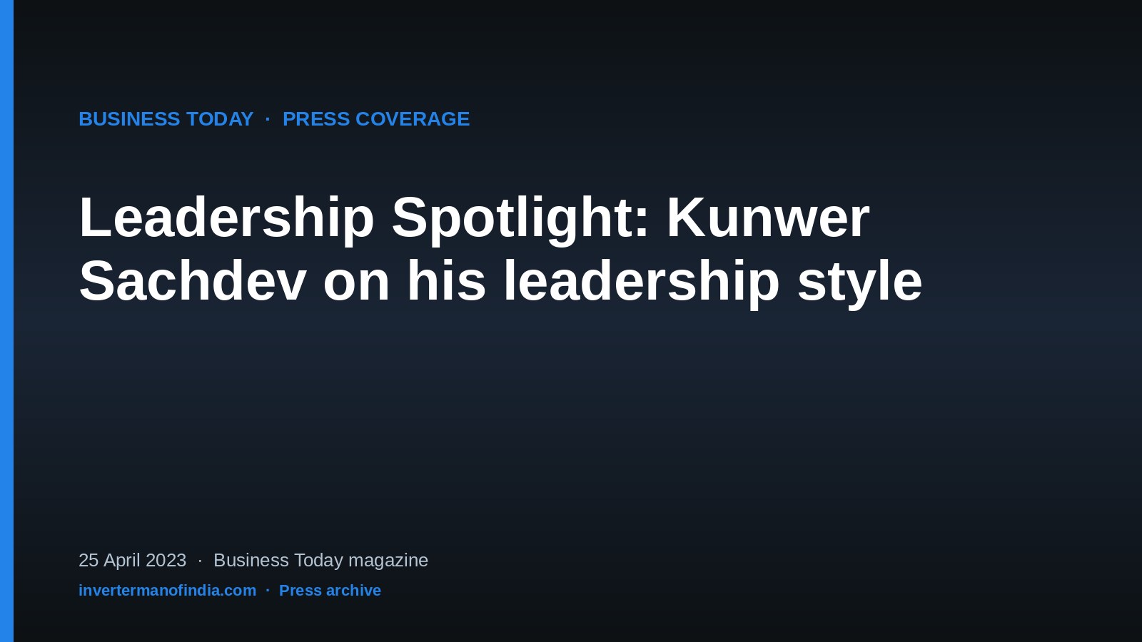 Business Today — Leadership Spotlight on Kunwer Sachdev