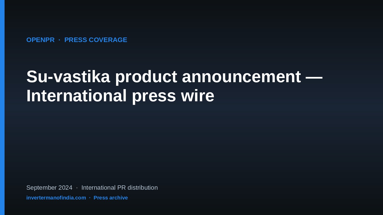 OpenPR — Su-vastika product announcement — International press wire